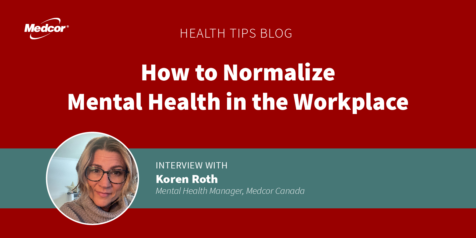 How to Normalize Mental Health in the Workplace - Medcor